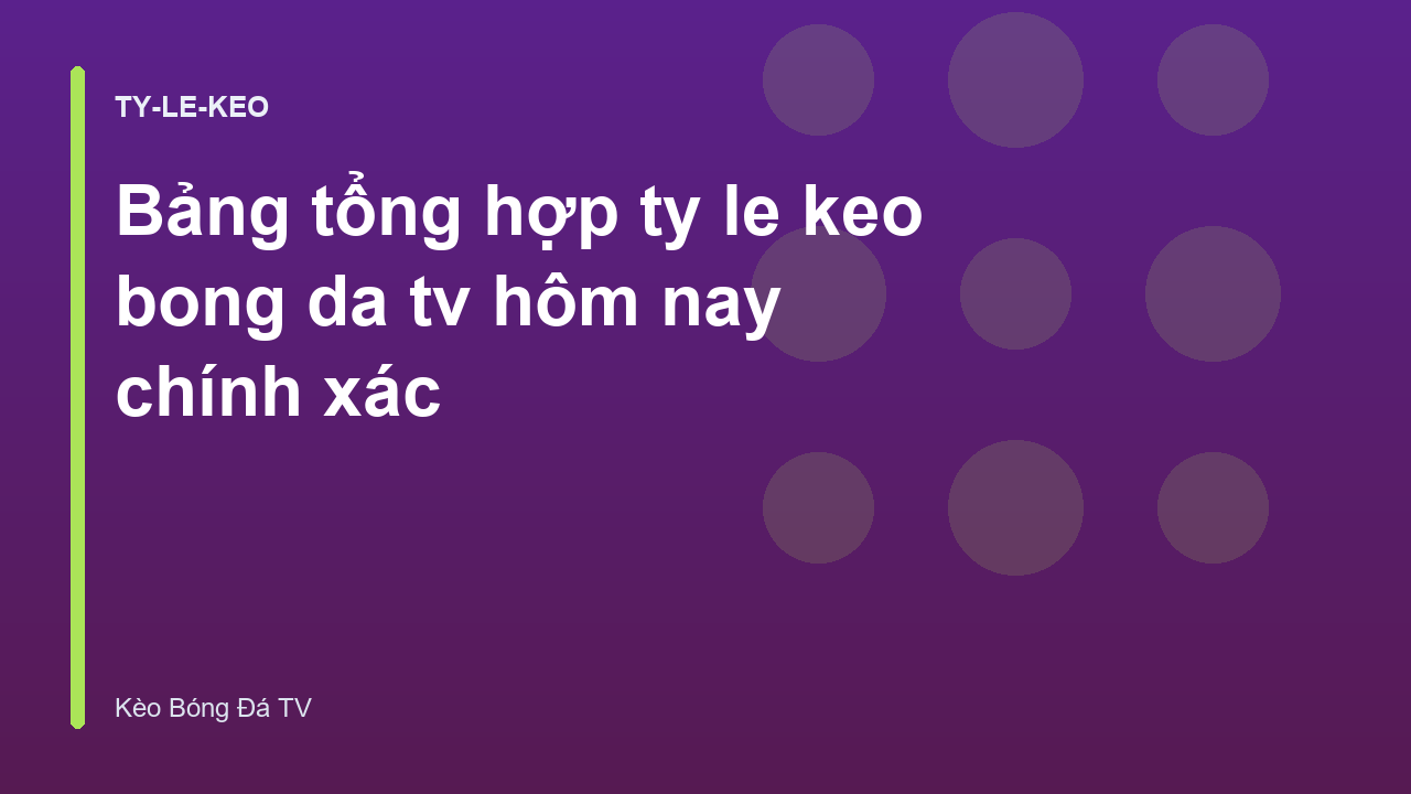 Read more about the article Bảng tổng hợp ty le keo bong da tv hôm nay chính xác
