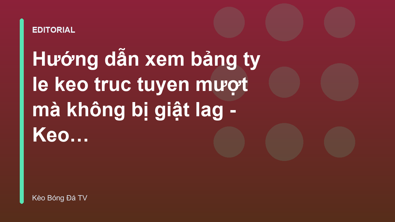 Người dùng theo dõi bảng ty le keo truc tuyen trên máy tính